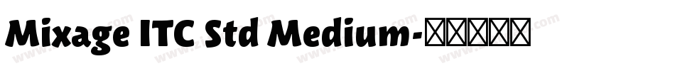 Mixage ITC Std Medium字体转换